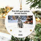 You Left Paw Prints On Our Hearts Forever Custom Dog Photo Memorial Ceramic Ornament For Christmas